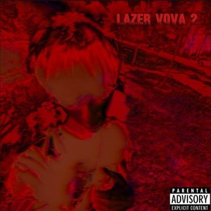 Lazer Vova 2 (Explicit)