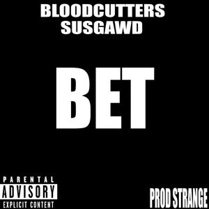 BET (feat. SUSGAWD & Strange) [Explicit]