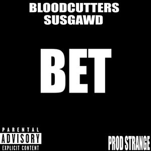 BET (feat. SUSGAWD & Strange) (Explicit)
