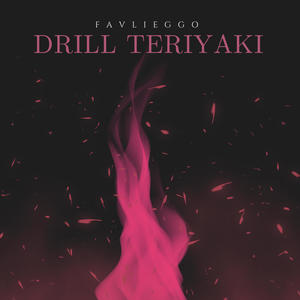 Drill Teriyaki (Explicit)