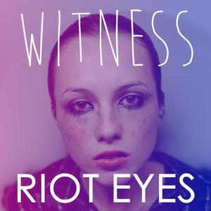 Riot Eyes