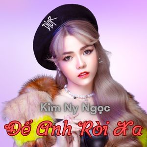 Để Anh Rời Xa