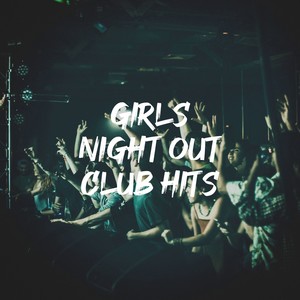 Girls Night out Club Hits