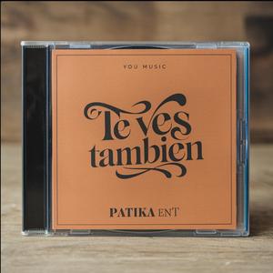 Te ves Tambien (feat. Patika Dembow)