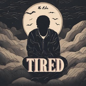 Tired