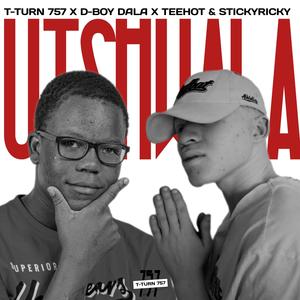 Utshwala (feat. D-boy Dala & Teehot)