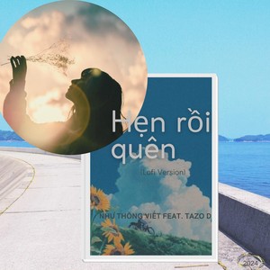 Hẹn rồi quên (Lofi Version)