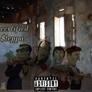 Certified Steppa (Explicit)