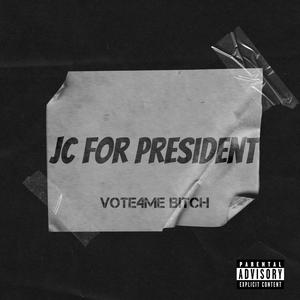 JC 4 President (Explicit)