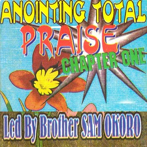 Anointing Total Praise Chapter One