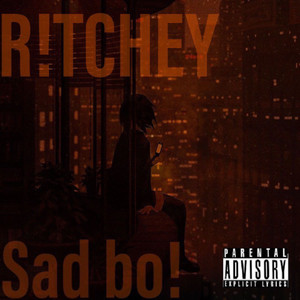 Sad Bo! (Explicit)