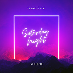 Saturday Night (Acoustic)