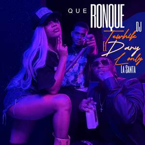 Que Ronque (Explicit)