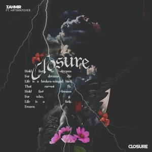 Zahmir - CLOSURE (feat. hrtbrkfever) (Explicit)