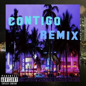 Contigo (Remix) [Explicit]