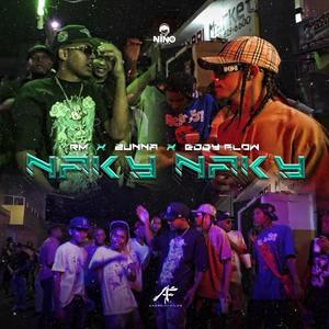 Naky Naky (feat. Zunna) (Explicit)
