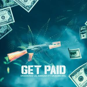 Get Paid (feat. Uknomewel LilKev Loksmif) (Explicit)