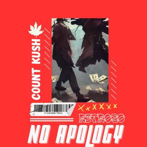 No Apology (feat. R3TR0ZO) [Explicit]