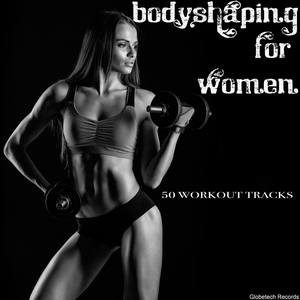 Bodyshaping for Women: 50 Workout Tracks