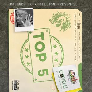 Top 5 (feat. Dub-Z, Jurisdiction Da Necessity, Tic Tock & Coco Covelli) [Explicit]