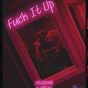 **** It Up (feat. 1MTAE) [Explicit]