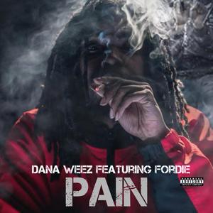 Pain (feat. Dana Weez & Fordie) (Explicit)