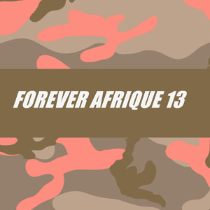 FOREVER AFRIQUE 13