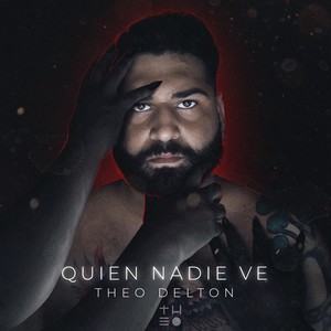 Quien Nadie Ve (Explicit)