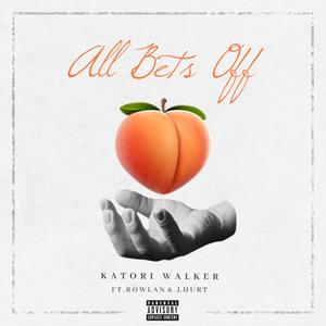 All Bets Off(feat. Rowlan & J.Hurt) (Explicit)