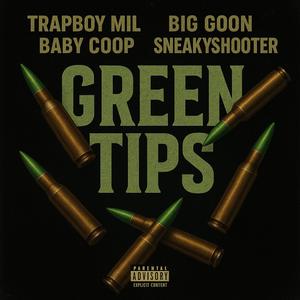 Green Tips (feat. Baby Coop, Big Goon & Sneakyshooter) (Explicit)