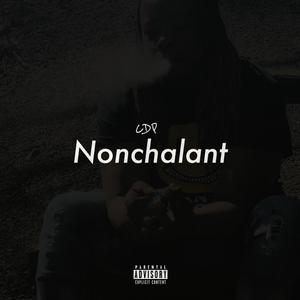 Nonchalant (Explicit)