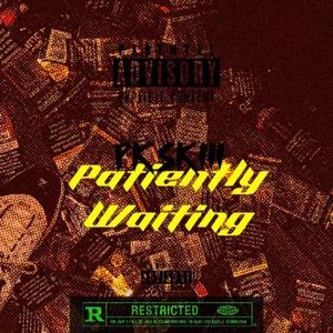 Patiently Waiting (Explicit)