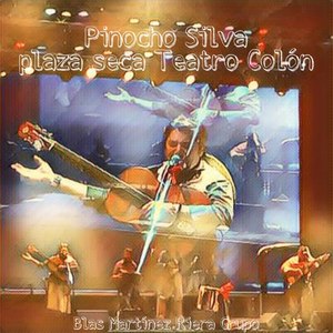 Pinocho Silva (Plaza Seca Teatro Colón)