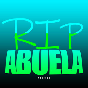 RIP Abuela