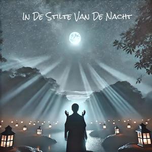 In De Stilte Van De Nacht