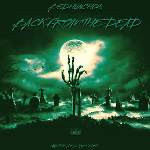 BACK FROM THE DEAD (Explicit)