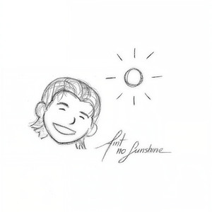 Ain't No Sunshine