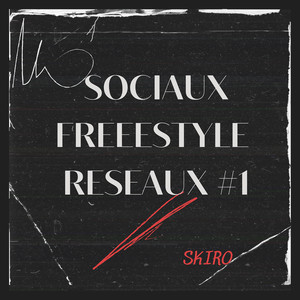 Sociaux freestyle Réseaux #1 (Explicit)