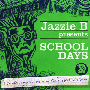 Jazzie B Presents School Days