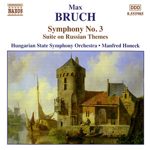 Bruch: Symphony No. 3 / Suite on Russian Themes