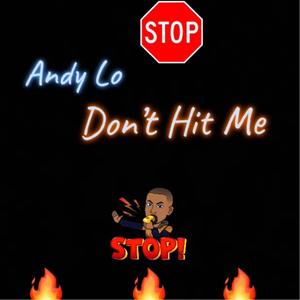 Don't Hit Me (feat. Andy Lo) [Explicit]