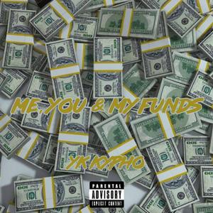 Me, You & My Funds (Explicit)