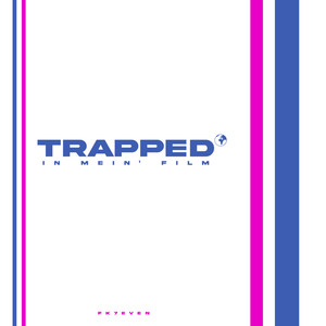 Trapped in mein Film (Explicit)