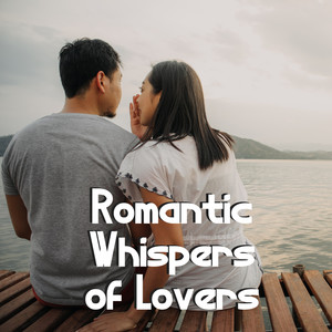 Romantic Whispers of Lovers