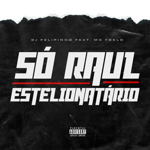 Só Raul, Estelionatário (Explicit)