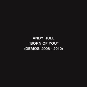 Born of You (Demos: 2008-2010)