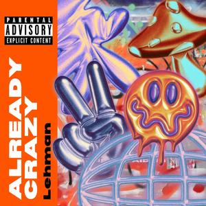 Already Crazy (Explicit)