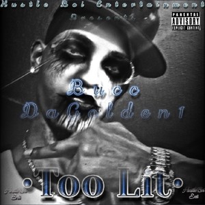 Too Lit (Explicit)