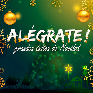 Alégrate! Grandes Éxitos de Navidad