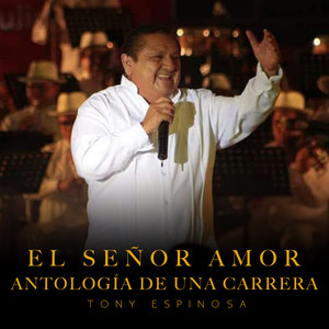 El Señor Amor, Antología de una Carrera